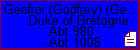 Geofroi (Godfrey) (Geoffrey) Duke of Bretagne