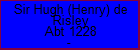 Sir Hugh (Henry) de Risley