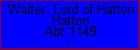 Walter, Lord of Hatton Hatton