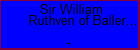 Sir William Ruthven of Ballernach