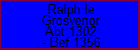 Ralph le Grosvenor